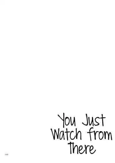 Anata wa Soko de Mitenasai | You Just Watch from There