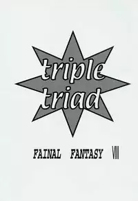 [Koala Machine (Tokiwa Kanenari)] TRIPLE TRIAD (Final Fantasy VIII)