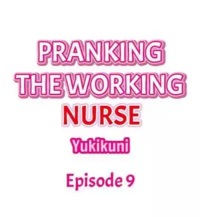 Pranking the Working Nurse Ch.12/?