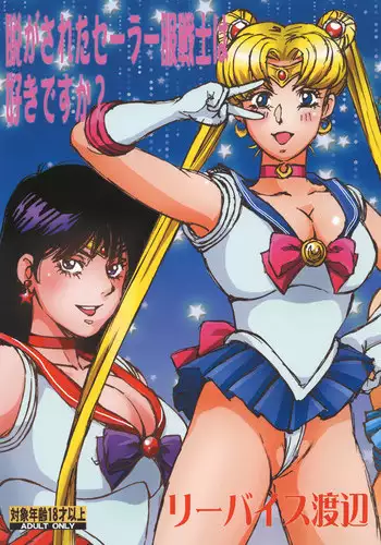 (C86) [Rippadou (Liveis Watanabe)] Nugasareta Sailor Fuku Senshi wa Suki desu ka? (Bishoujo Senshi Sailor Moon)