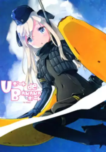 (Umi Yukaba 5) [McNail Koubou (Cloth Tsugutoshi)] U-boat de BANANA Boat (Kantai Collection -KanColle-) [English] [ATF]