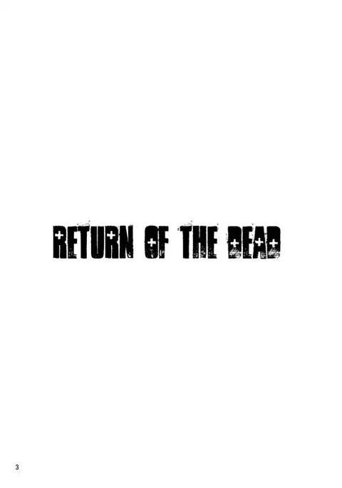 RETURN OF THE DEAD