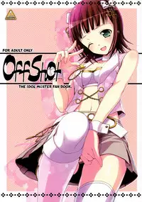 (C79) [DOUWA-KENSETSU (Nomura Teruya)] OFFSHOT (THE iDOLM@STER)