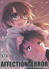 (C89) [KashiNoKi (Midori No Rupe)] AFFECTION:ERROR